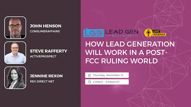 Webinar Recording: How Lead Generation Will Work in a post-FCC Ruling World